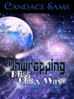 cover image of Unwrapping Miss Milky Way